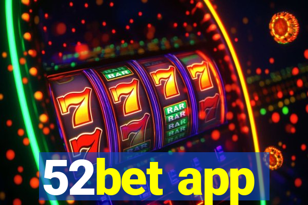 52bet app